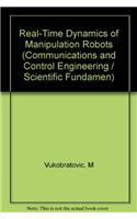 Real-Time Dynamics of Manipulation Robots