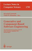 Generative and Component-Based Software Engineering: First International Symposium, GCSE'99, Erfurt, Germany, September 28-30, 1999. Revised Papers(1799 Lecture Notes in Computer Science)