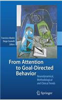 From Attention to Goal-Directed Behavior