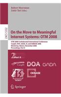 On the Move to Meaningful Internet Systems: Otm 2008