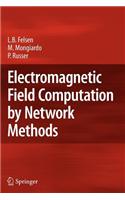 Electromagnetic Field Computation by Network Methods