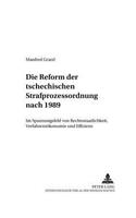 Die Reform Der Tschechischen Strafprozeßordnung Nach 1989