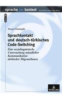 Sprachkontakt Und Deutsch-Tuerkisches Code-Switching