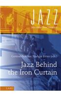 Jazz Behind the Iron Curtain