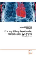 Primary Ciliary Dyskinesia / Kartagener's syndrome
