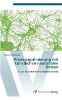Prozessoptimierung Mit Kunstlichen Neuronalen Netzen