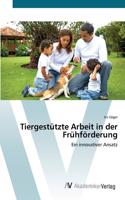Tiergestützte Arbeit in der Frühförderung