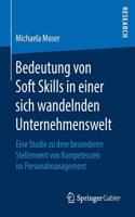 Bedeutung von Soft Skills in einer sich wandelnden Unternehmenswelt: Eine Studie zu dem besonderen Stellenwert von Kompetenzen im Personalmanagement