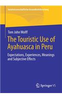 The Touristic Use of Ayahuasca in Peru