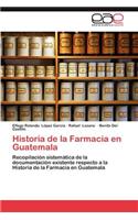 Historia de La Farmacia En Guatemala