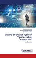 Quality by Design (QbD) in Pharmaceutical Development