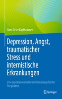 Depression, Angst, Traumatischer Stress Und Internistische Erkrankungen