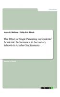 Effect of Single Parenting on Students' Academic Performance in Secondary Schools in Arusha City, Tanzania