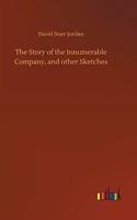 Story of the Innumerable Company, and other Sketches