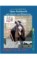 Opas Kulinarik auf Jakobs- und Römerweg