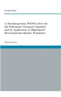 Box-Integration/WENO solver for the Boltzmann Transport Equation its Application to High-Speed Heterojunction Bipolar Transistors