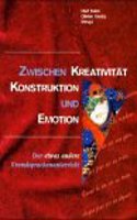 Zwischen Kreativitat, Konstruktion und Emotion: (Schriftenreihe der Padagogischen Hochschule Freiburg)