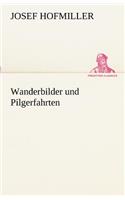 Wanderbilder Und Pilgerfahrten