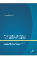 Problematiken beim Kauf einer Steuerberaterpraxis