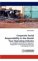 Corporate Social Responsibility in the Danish Tour Operating Industry