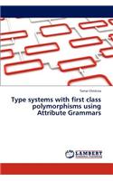 Type Systems with First Class Polymorphisms Using Attribute Grammars