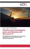 Planificacion Estrategica Para Una Empresa de Servicios Ti