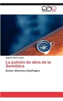 Pulsion de Obra de La Semiotica