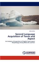 Second Language Acquisition of Tense and Aspect