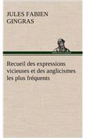 Recueil des expressions vicieuses et des anglicismes les plus fréquents