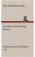 Guide to Men Being Encore Reflections of a Bachelor Girl