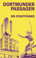 Dortmunder Passagen: Ein Stadtführer