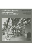 Schinkel, Persius, Stuler: Buildings in Berlin Und Potsdam/Buildings in Berlin and Potsdam