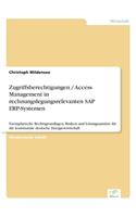 Zugriffsberechtigungen / Access Management in rechnungslegungsrelevanten SAP ERP-Systemen