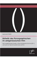 Ästhetik des Pornographischen im zeitgenössischen Film. Eine vergleichende Studie zu Steve McQueens Shame (2011) und Lars von Triers Nymph()maniac (2013)