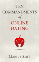 Ten Commandments of Online Dating