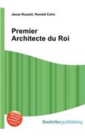 Premier Architecte Du Roi: (English)