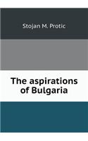 The Aspirations of Bulgaria