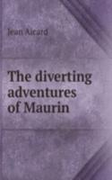 diverting adventures of Maurin