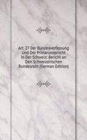 Art. 27 Der Bundesverfassung Und Der Primarunterricht in Der Schweiz: Bericht an Den Schweizerischen Bundesrath (German Edition)