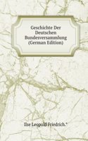 Geschichte Der Deutschen Bundesversammlung (German Edition)