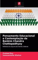 Pensamento Educacional e Contemplação de Bankim Chandra Chattopadhyay