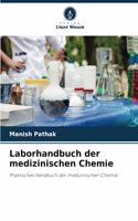 Laborhandbuch der medizinischen Chemie