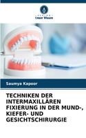 Techniken Der Intermaxillären Fixierung in Der Mund-, Kiefer- Und Gesichtschirurgie