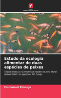 Estudo da ecologia alimentar de duas espécies de peixes