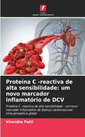 Proteína C -reactiva de alta sensibilidade: um novo marcador inflamatório de DCV