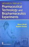 Laboratory Manual for Pharmaceutical Technology & Biopharmaceutics Experiments