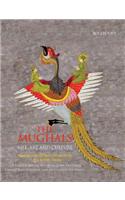The Mughals: Life, Art and Culture: Mughal Manuscripts and Paintings in the British Library