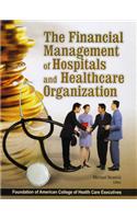 The Financial Management of Hospitals and Healthcare Organizations