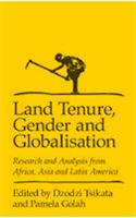 Land Tenure, Gender, and Globalization: Research and Analysis from Africa, Asia, and Latin America