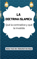 Doctrina Islámica (Qué la contradice y qué la invalida)